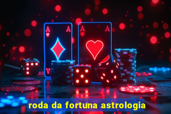 roda da fortuna astrologia